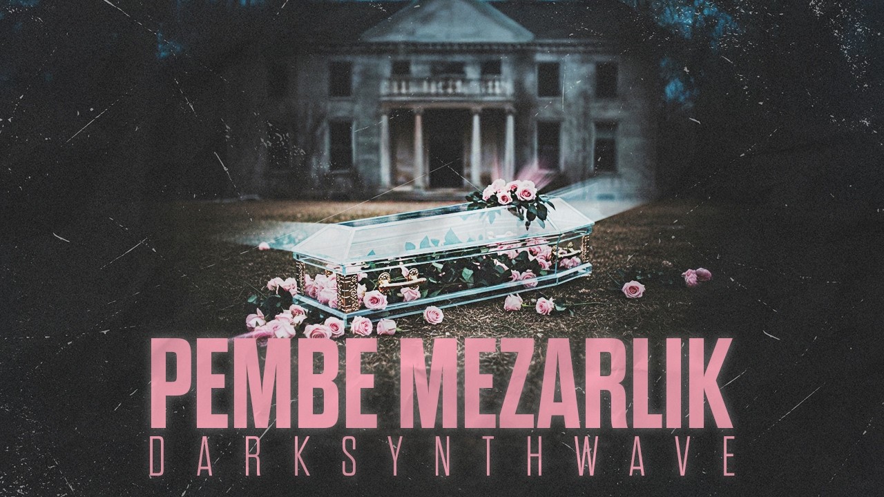 Pembe Mezarlık | Dark Syntwave Cover