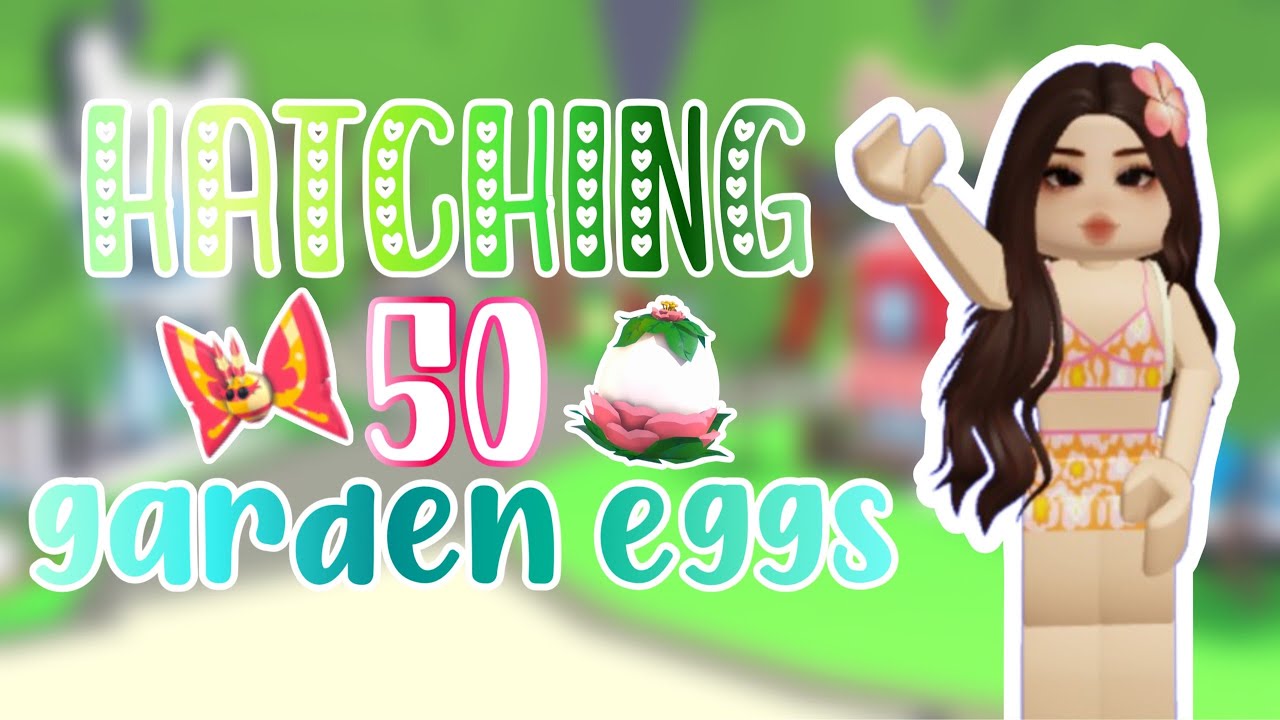 HATCHING 50 GARDEN EGGS | ADOPT ME