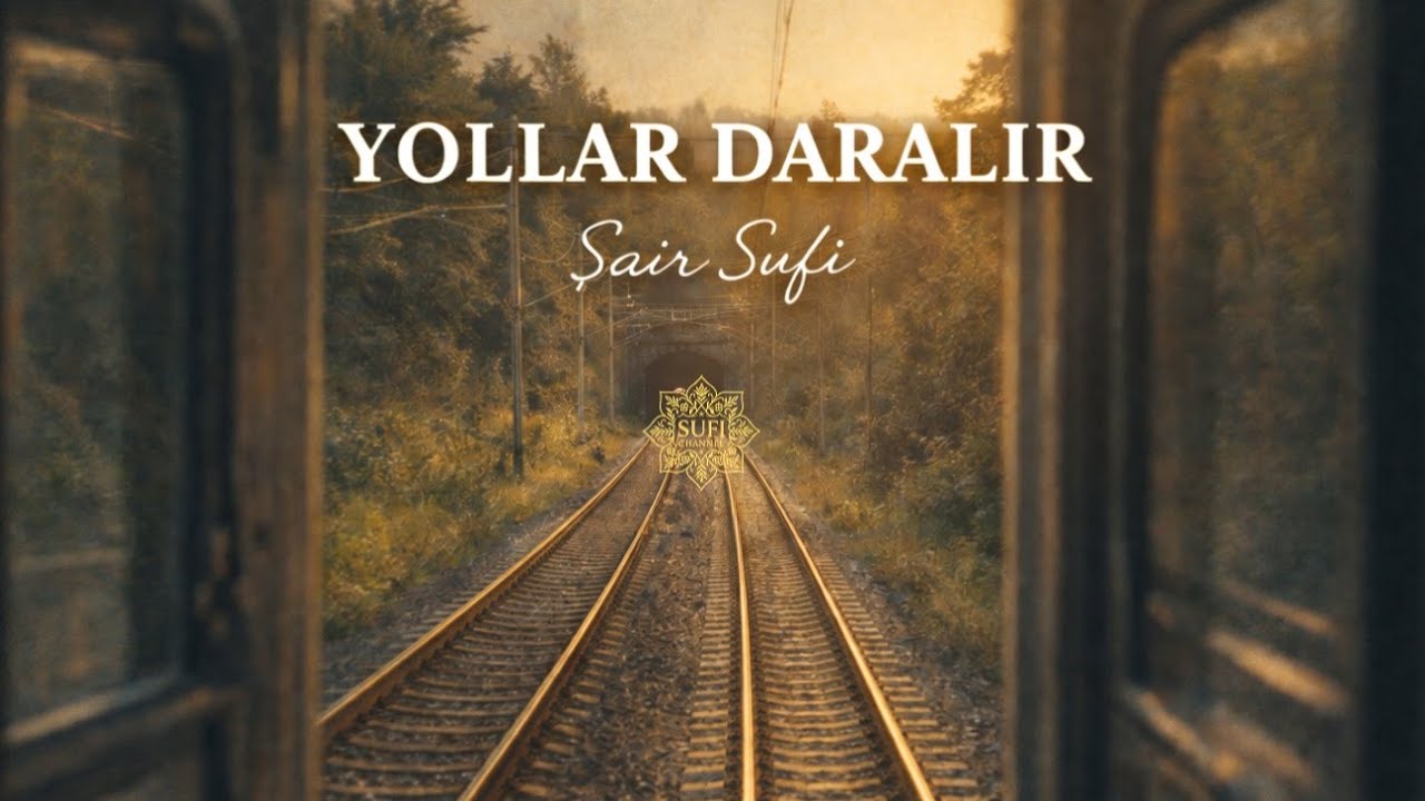 Yollar Daralır &ndash; Yunus Emre &middot; Şair Sufi | (İlahi)