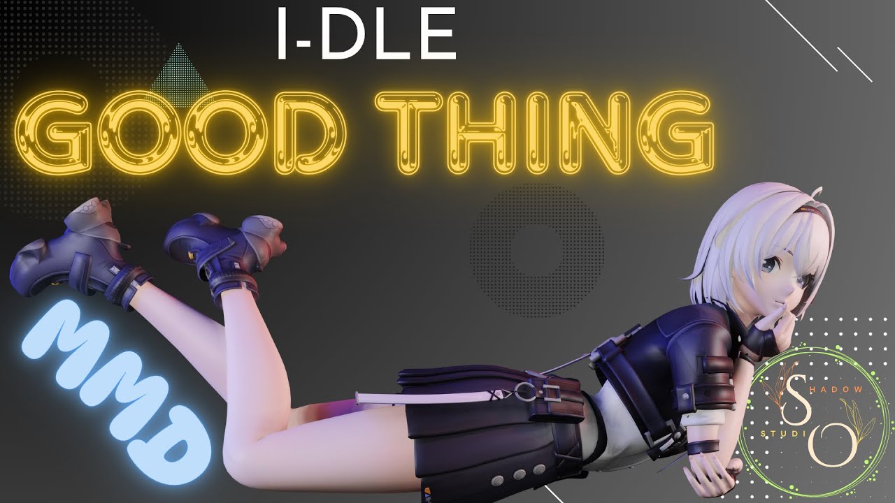 MMD i-dle - Good Thing 【异环】女 异能者·零 (Neverness To Everness - Esper Zero) (Camera Dl)