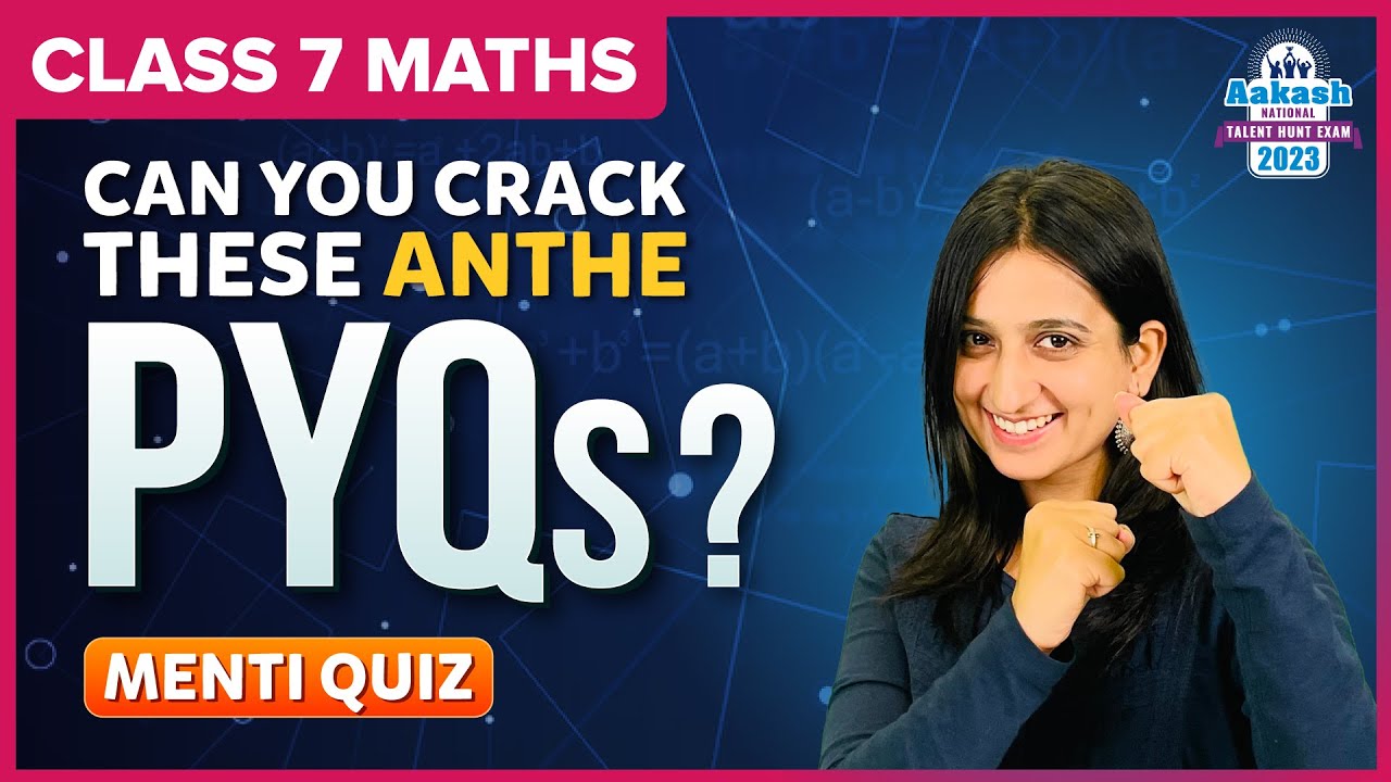 Can you crack these Previous Year ANTHE Questions? | MENTI QUIZ | Class 7 | Maths