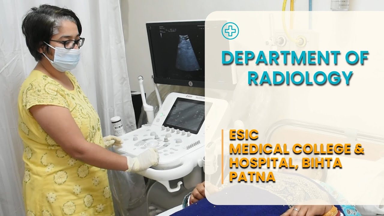 DEPARTMENT OF RADIOLOGY AT ESIC MCH , BIHTA PATNA #esic