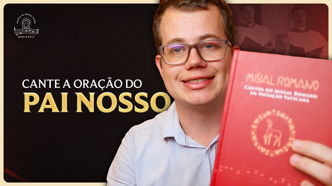 Aprenda a cantar a oração do Pai Nosso em português