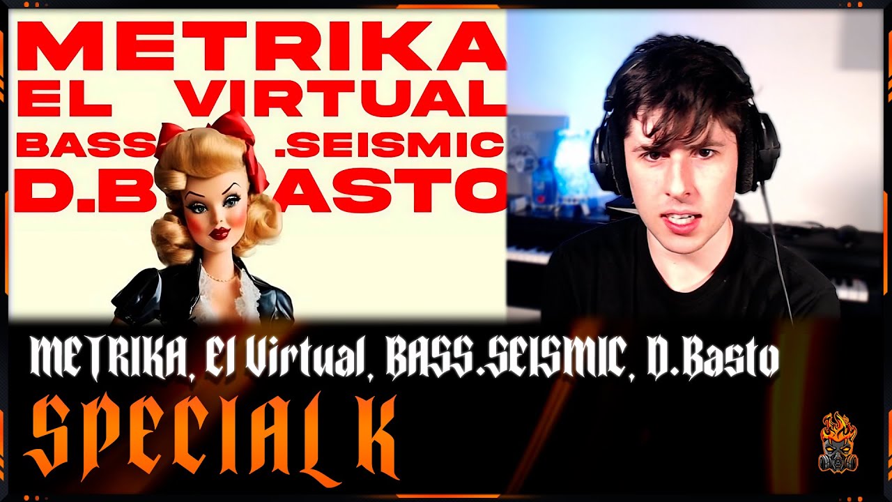 🧡 REACCIÓN a Special K | METRIKA, El Virtual, BASS.SEISMIC, D.Basto