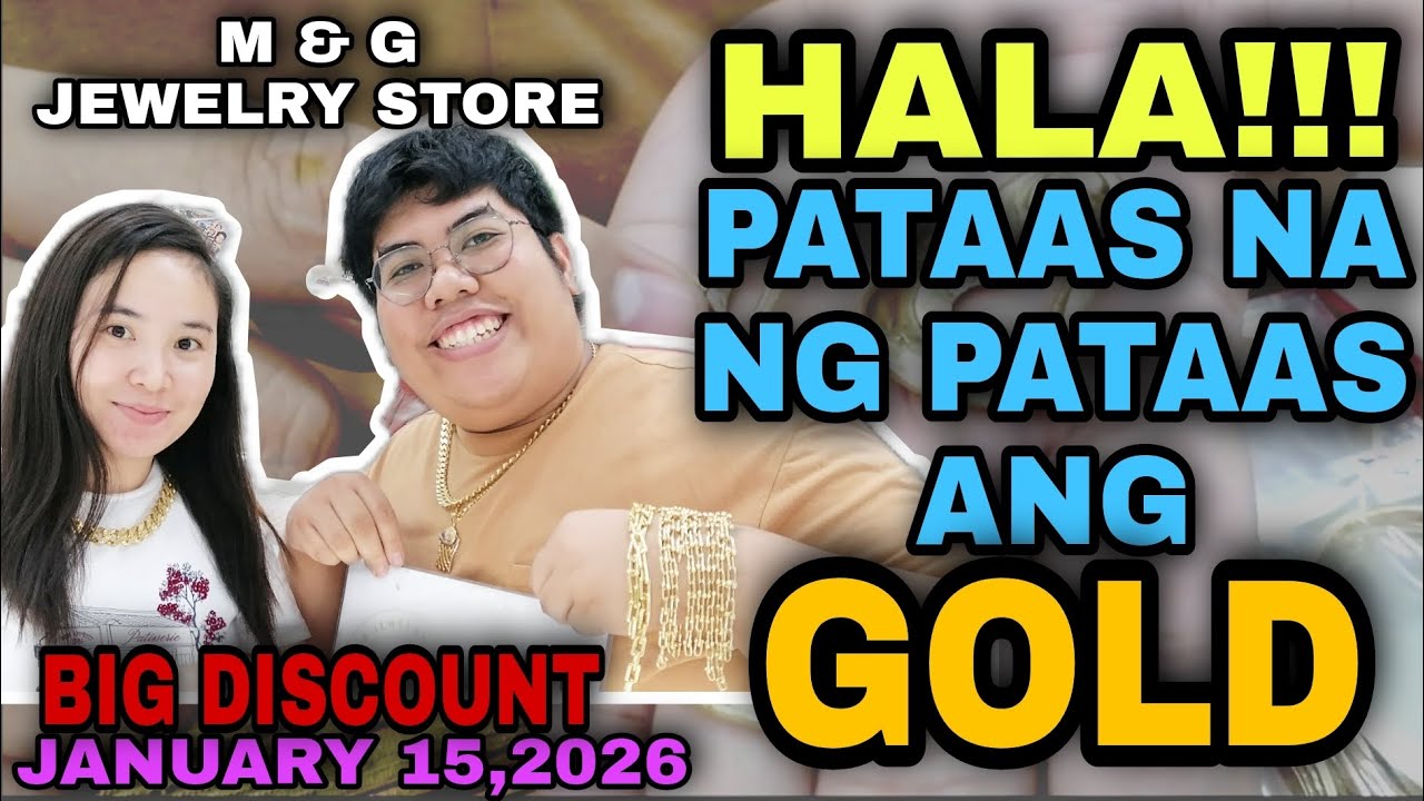 HALA!!! PATAAS NA NG PATAAS ANG GOLD | M & G JEWELRY | JANUARY 15,2026 #gold #jewelry #18kgold 