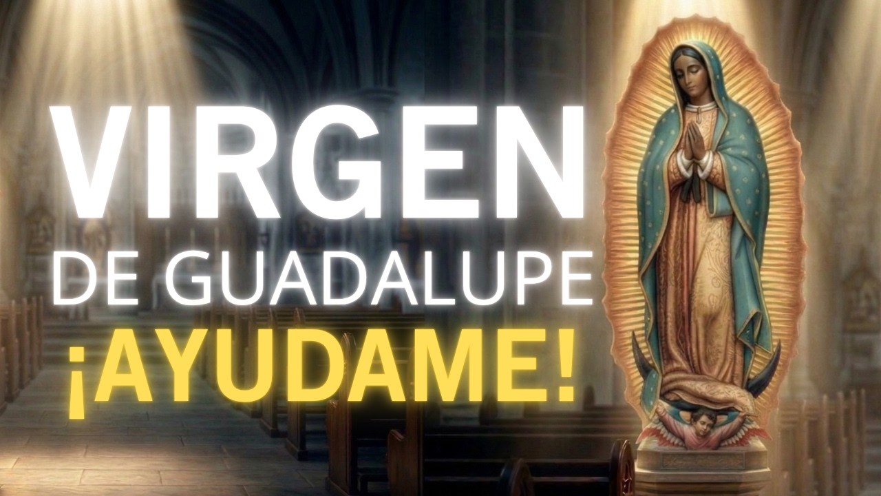 Oración a la Virgen de Guadalupe que trae paz en la tormenta