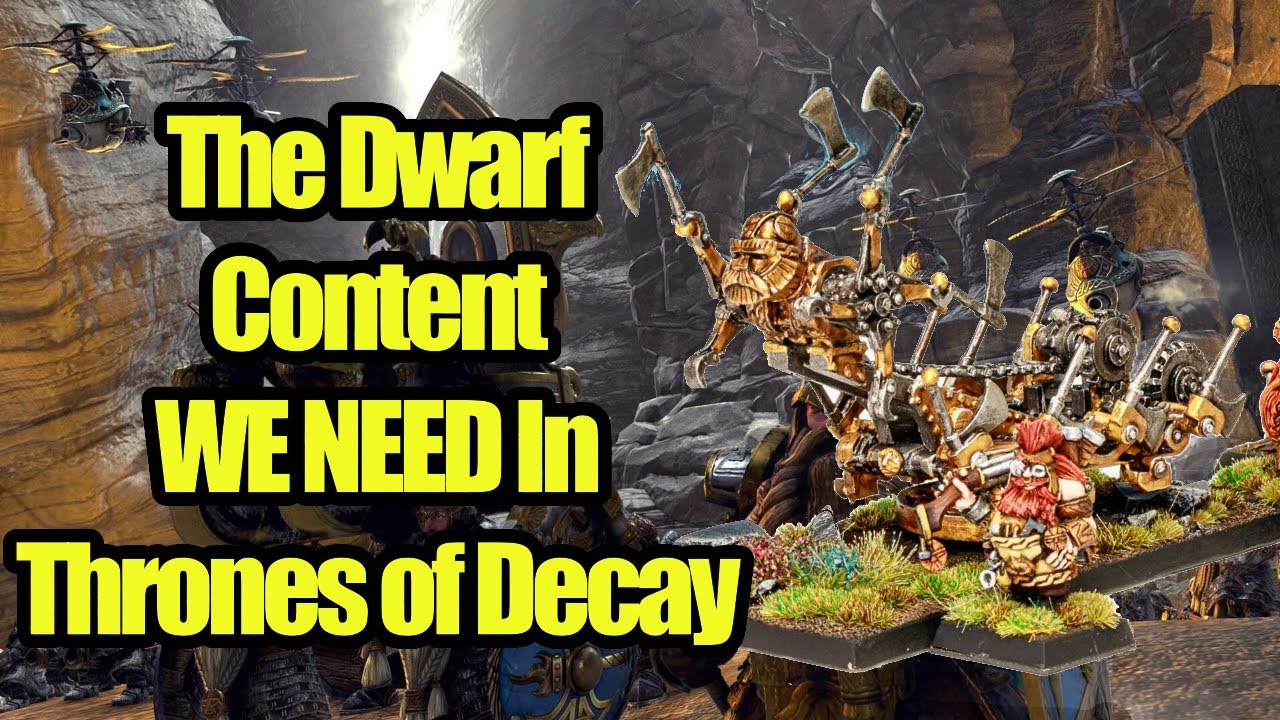 The DWARF Content We NEED In Thrones of Decay - Total War Warhammer 3
