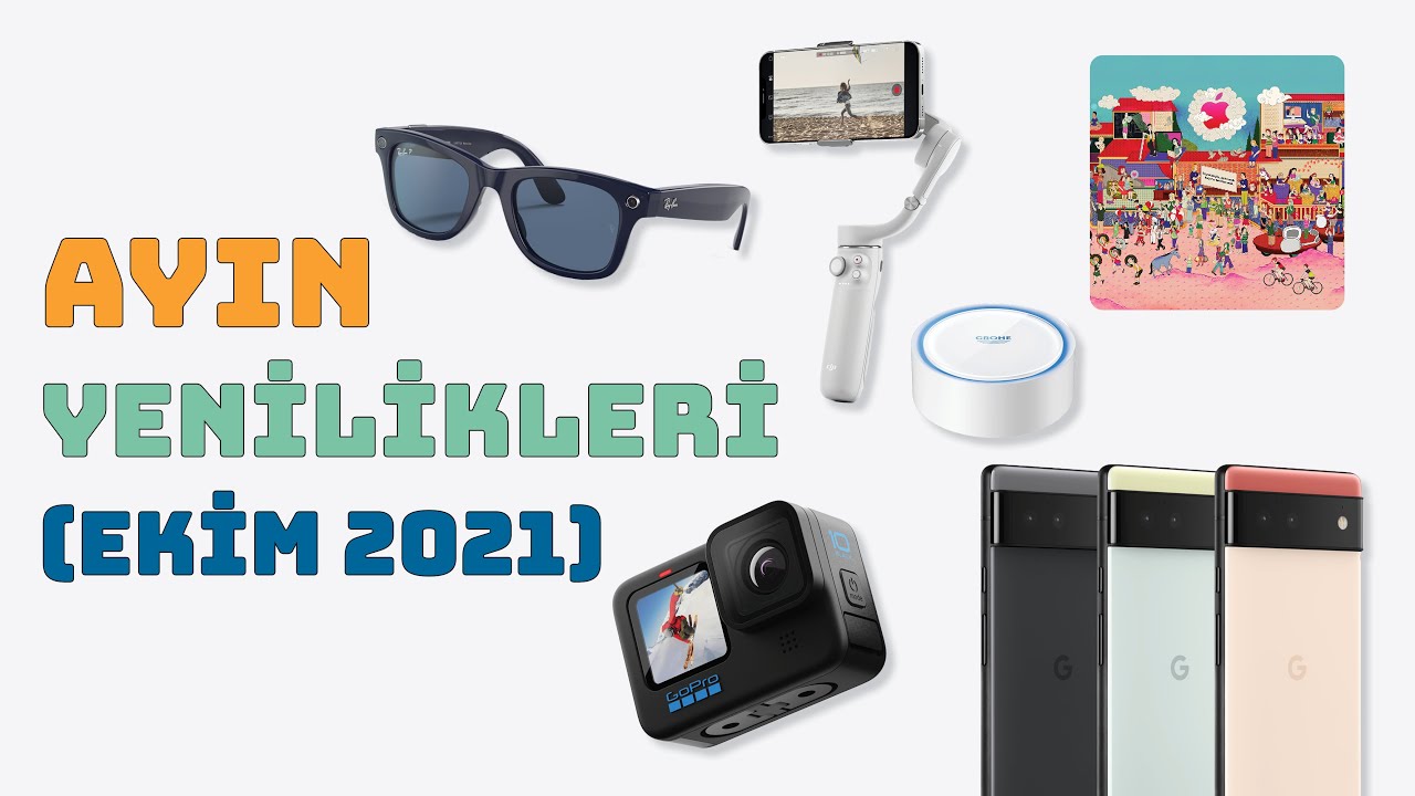 Ray-Ban Stories, Google Pixel 6 & Pixel 6 Pro, GoPro HERO10 Black, DJI OM 5 ve daha fazlası