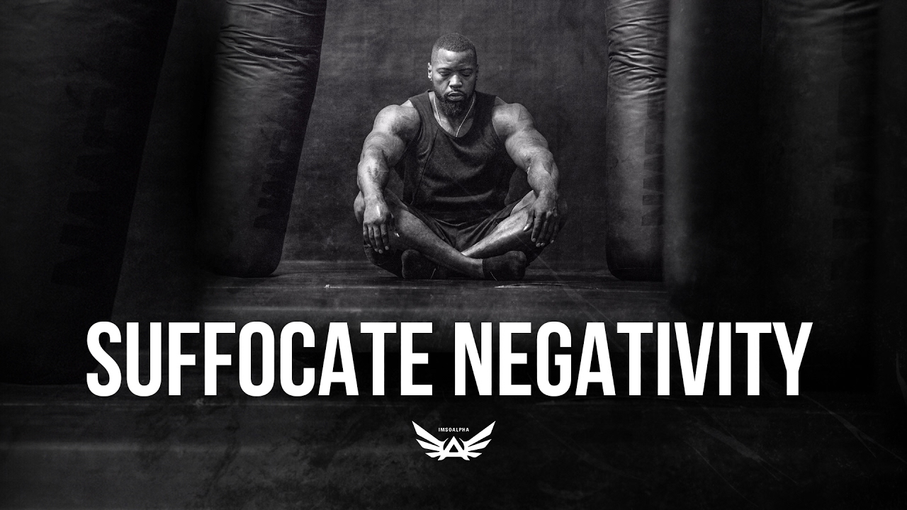 Suffocate Negativity. | Mike Rashid
