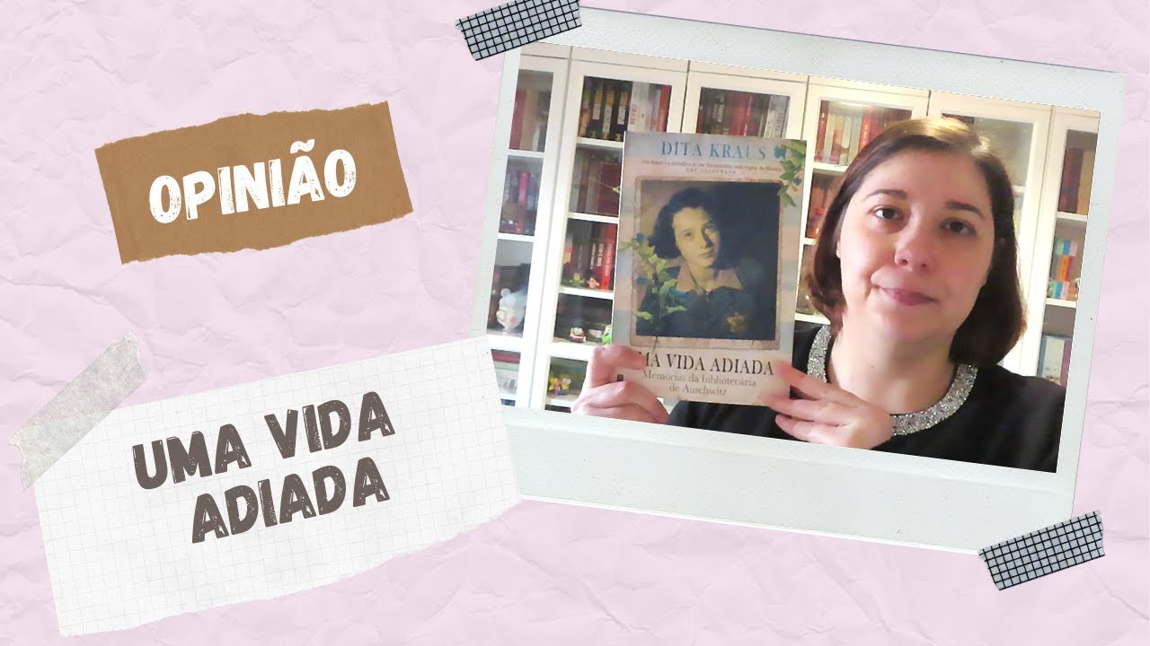 [Opini&atilde;o] Uma Vida Adiada de Dita Kraus