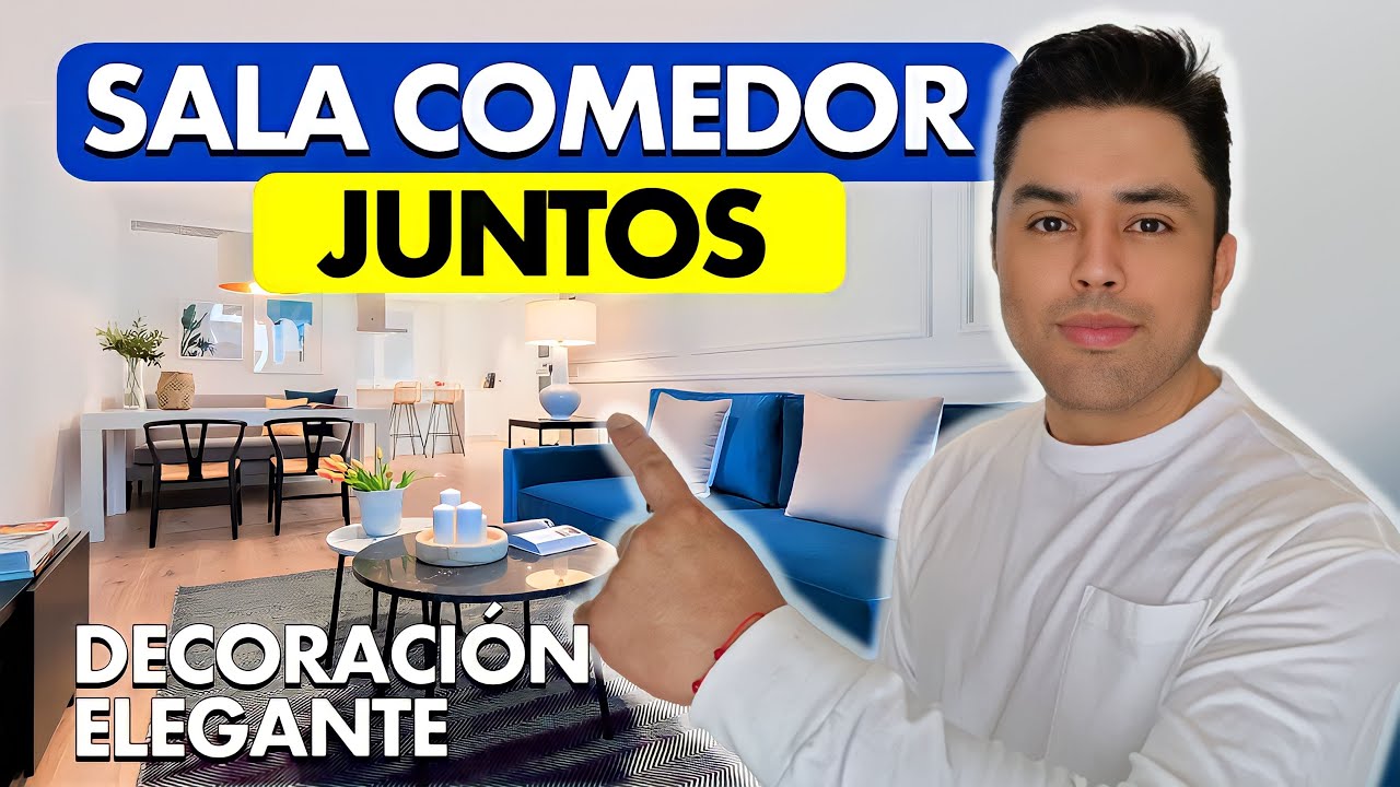 C&Oacute;MO HAGO que mi SALA COMEDOR JUNTOS SE VEA ELEGANTE (Transf&oacute;rmalo as&iacute;) T&iacute;ps de Dise&ntilde;o de Interiores