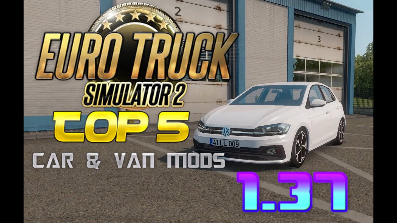 Top 5 Car Mods for 1.37! - Euro Truck Simulator 2 (May 2020)