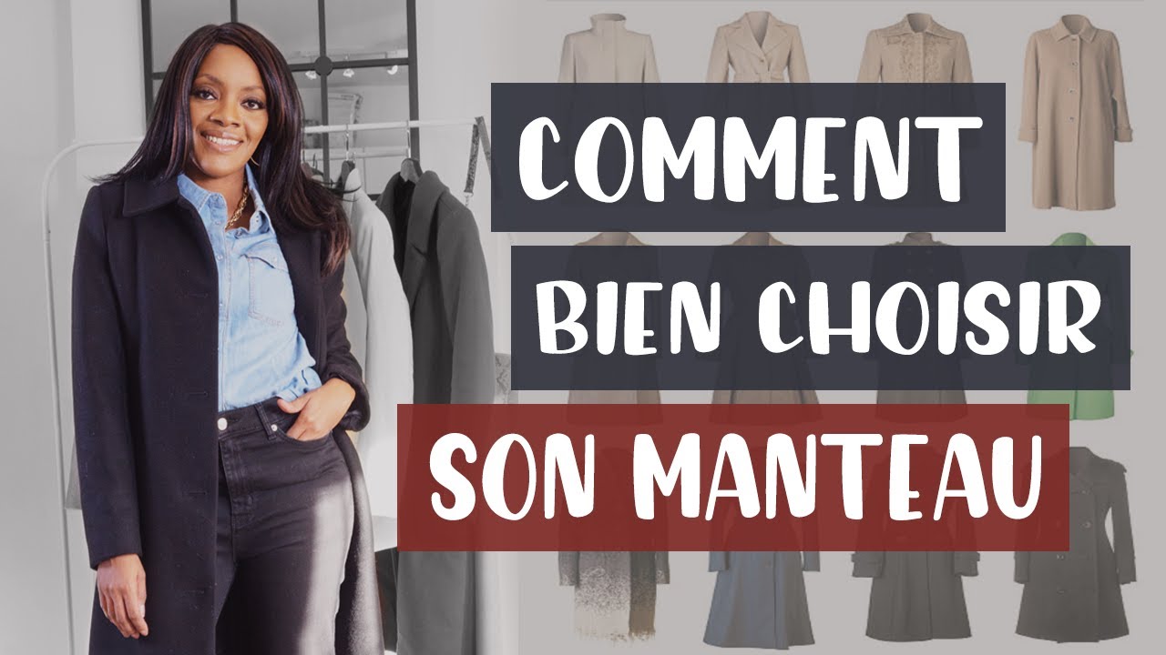 COMMENT BIEN CHOISIR SON MANTEAU ? CONSEILS MODE & MORPHOLOGIE