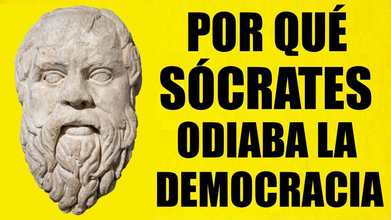 SÓCRATES | POR QUÉ SÓCRATES ODIABA LA DEMOCRACIA | Filosofía