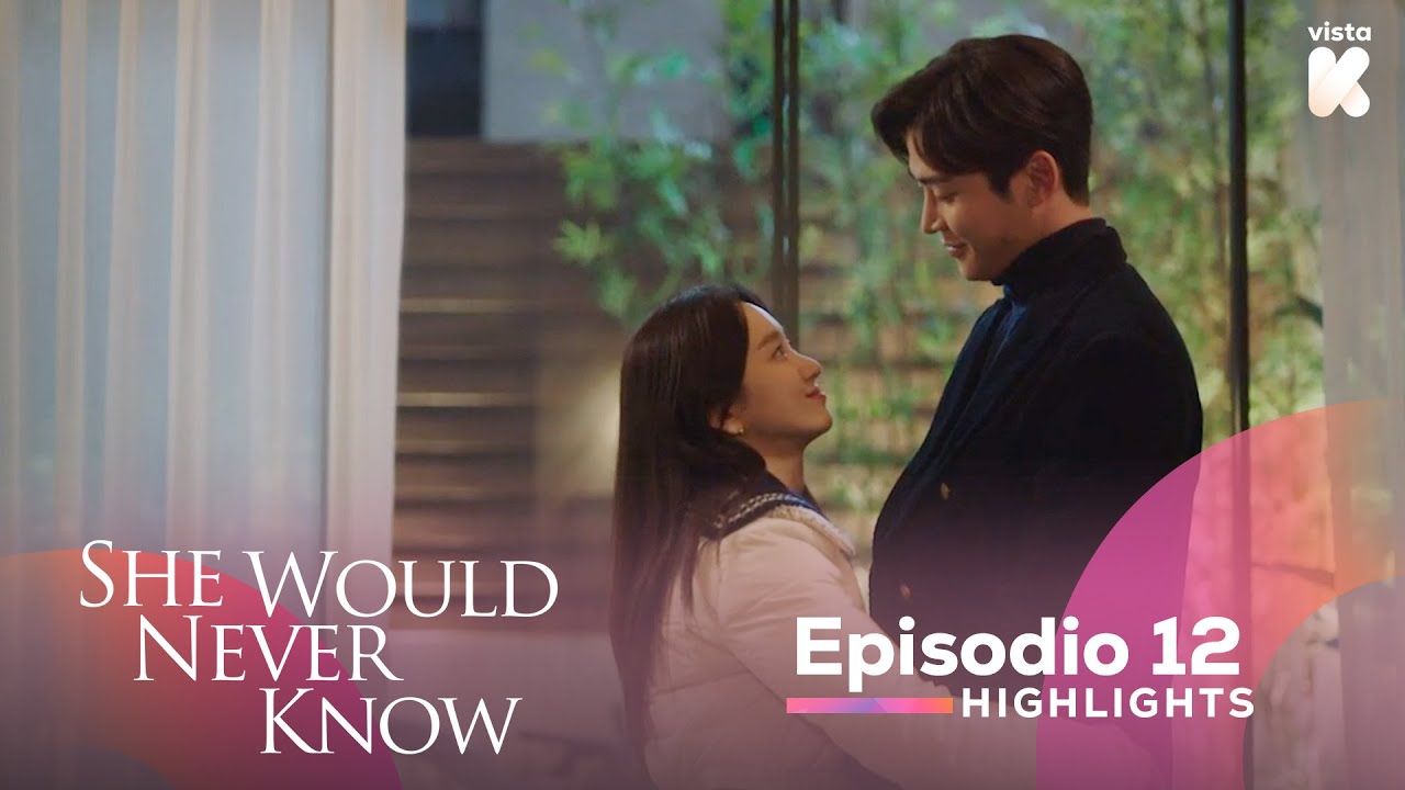 [ESP.SUB] Highlights de 'She Would Never Know' EP12 | She Would Never Know | VISTA_K