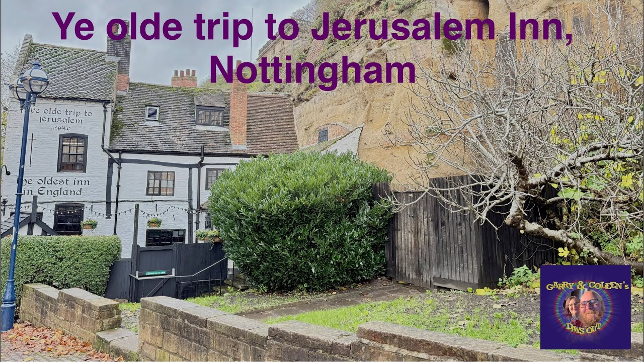 Ye olde trip to Jerusalem, plus other places in Nottingham. 