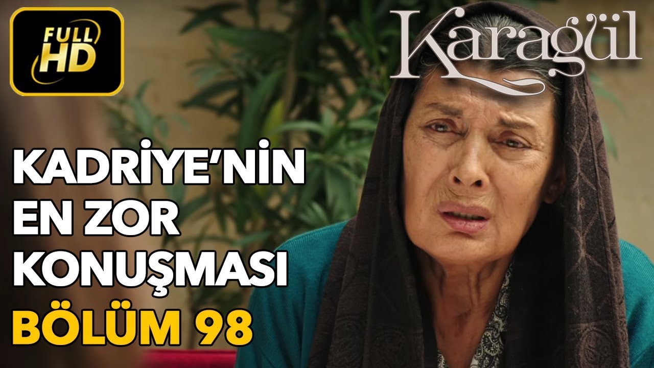 Karagül 98. Bölüm / Full HD (Tek Parça) - Kadriye'nin En Zor Konuşması
