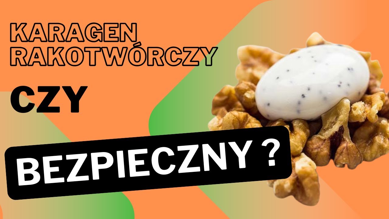 Karagen &ndash; czy naprawdę jest szkodliwy?