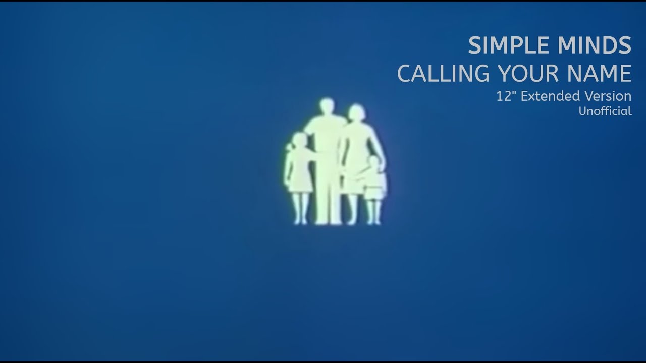 Simple Minds: Calling Your Name [Unofficial 12’’ Extended Remix, 2024]
