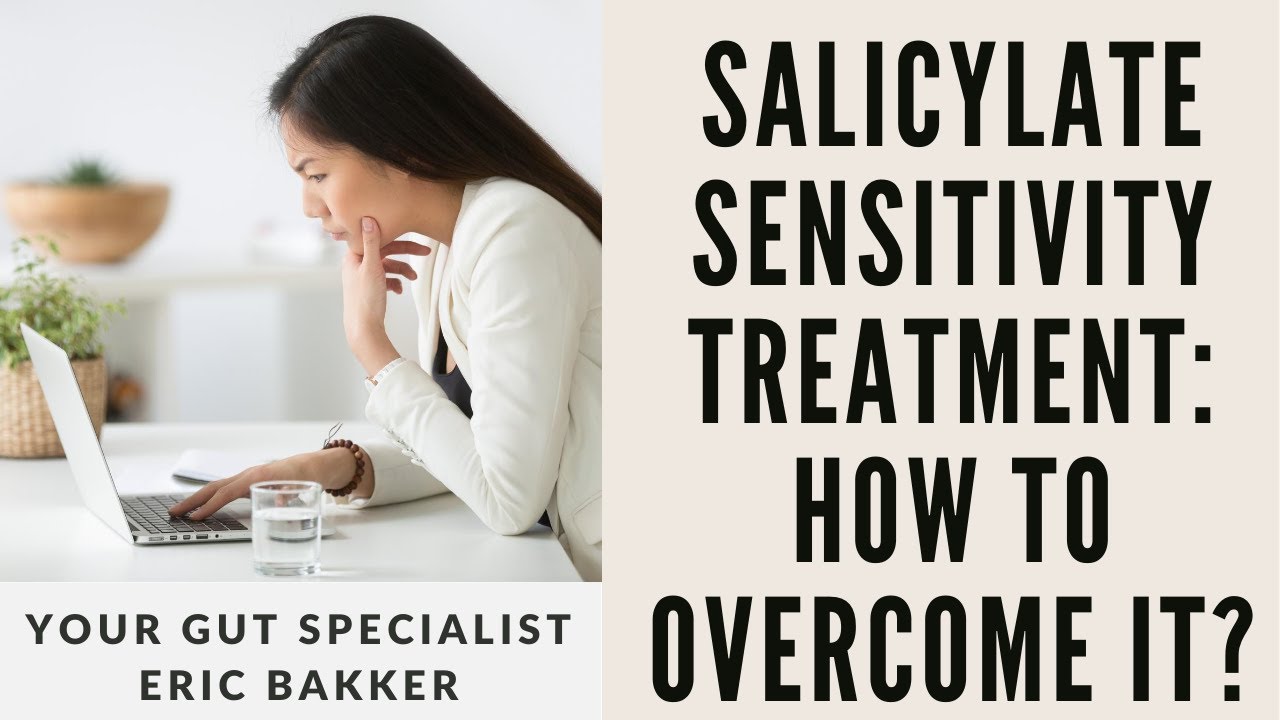 Salicylate Sensitivity Treatment: How To Overcome Salicylate Sensitivity