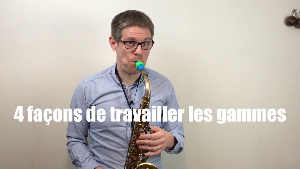 Cours de saxophone - 4 façons de travailler les gammes