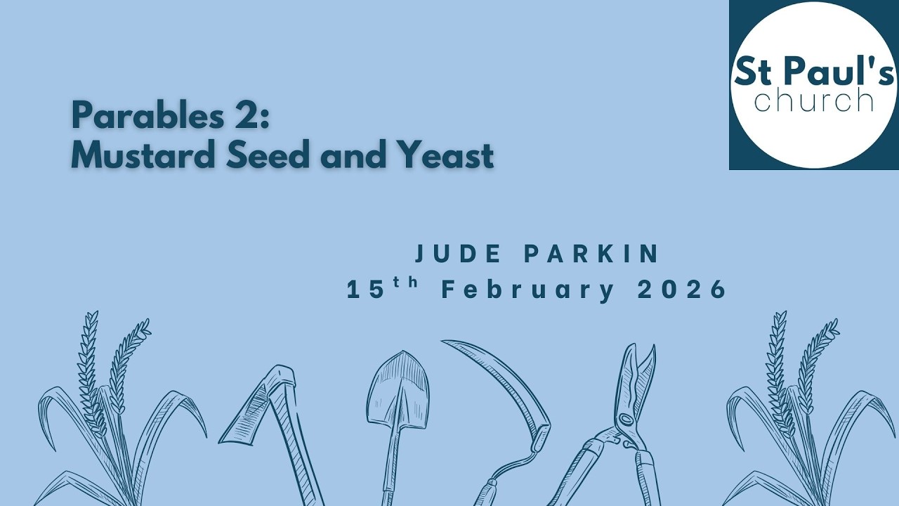 Parable 2 Parable of The Seed and The Yeast 15 02 2026 Jude Parkin   SD 480p