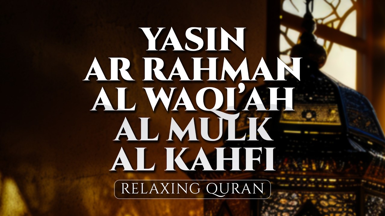 Surah Al Kahfi, Ar Rahman, Al Waqiah, Al Mulk, Beautiful Voice Heart Touching - AHMAD AL SHALABI