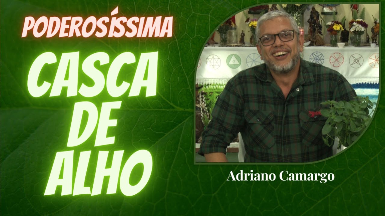 Casca de Alho com Adriano Camargo [Rituais com Ervas]