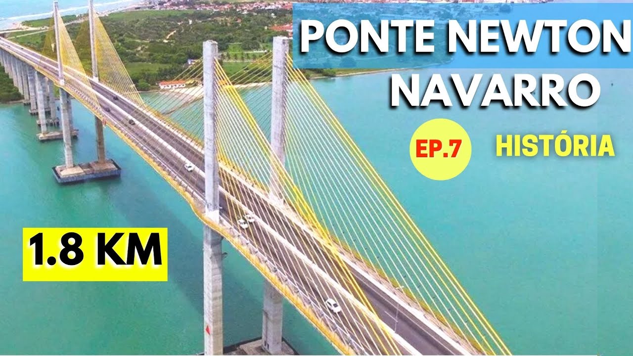 MOTIVO DA CONSTRUÇÃO DA PONTE NEWTON NAVARRO I História das Pontes em 8 minutos, como foi construída