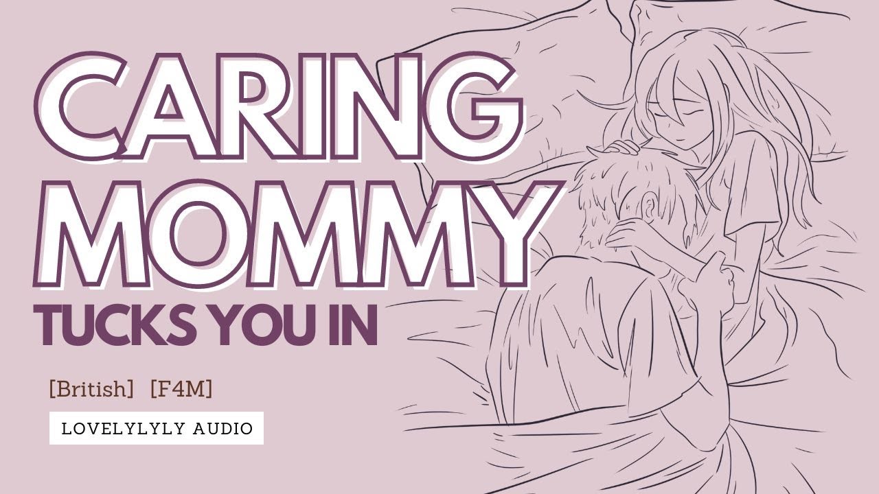ASMR Caring Mommy Tucks You In ❤️ (F4M) [cuddling] [wholesome] [British]