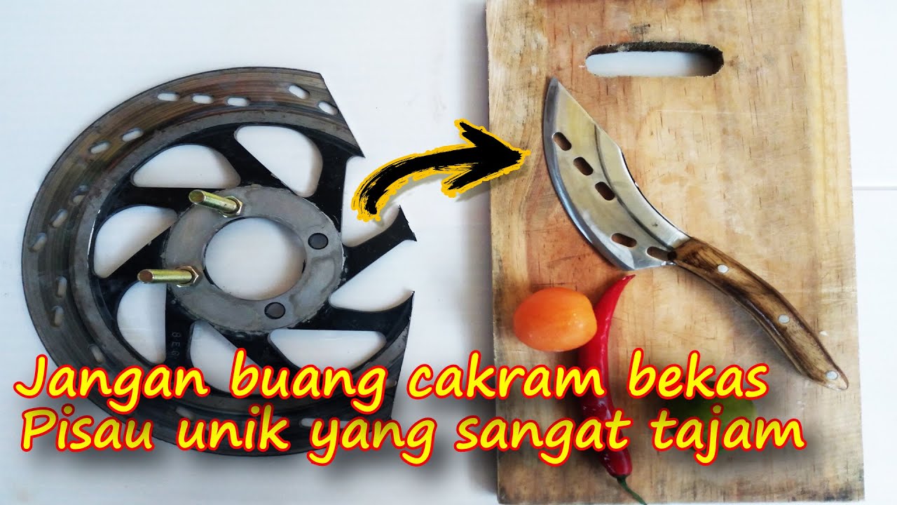 membuat pisau dari piringan cakram