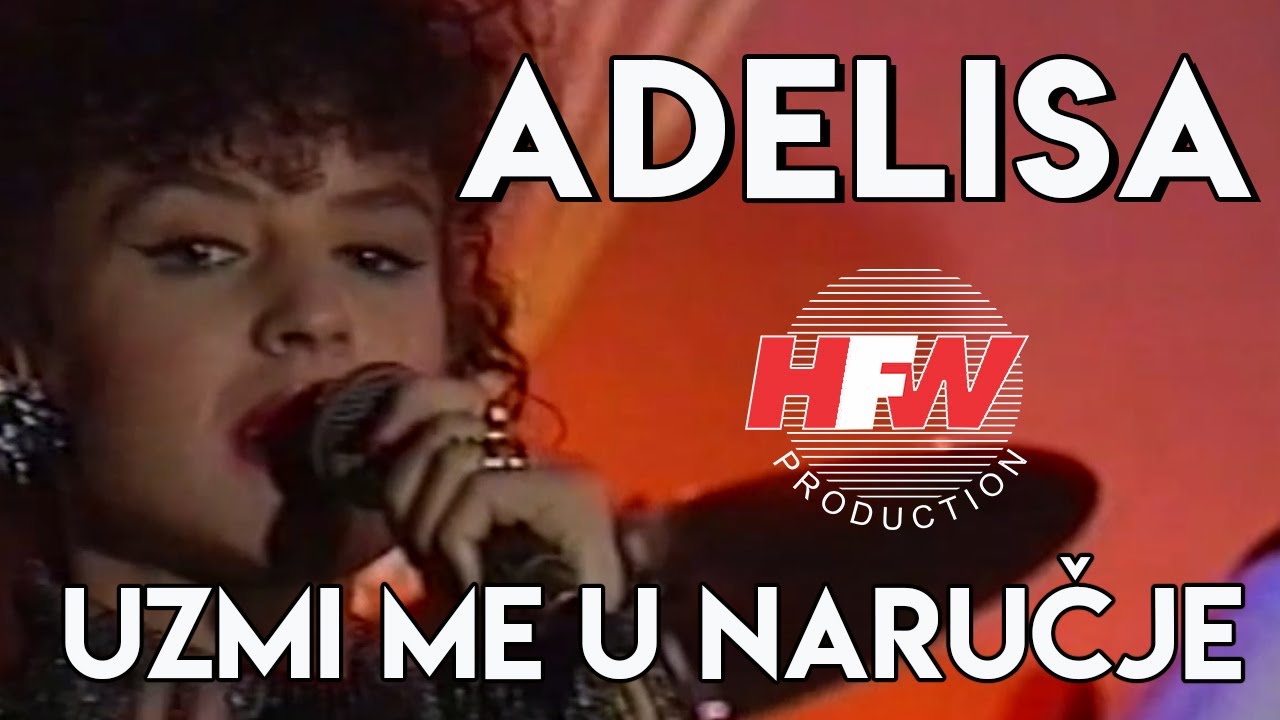 Adelisa - Uzmi me u naručje ( Video 1994 )