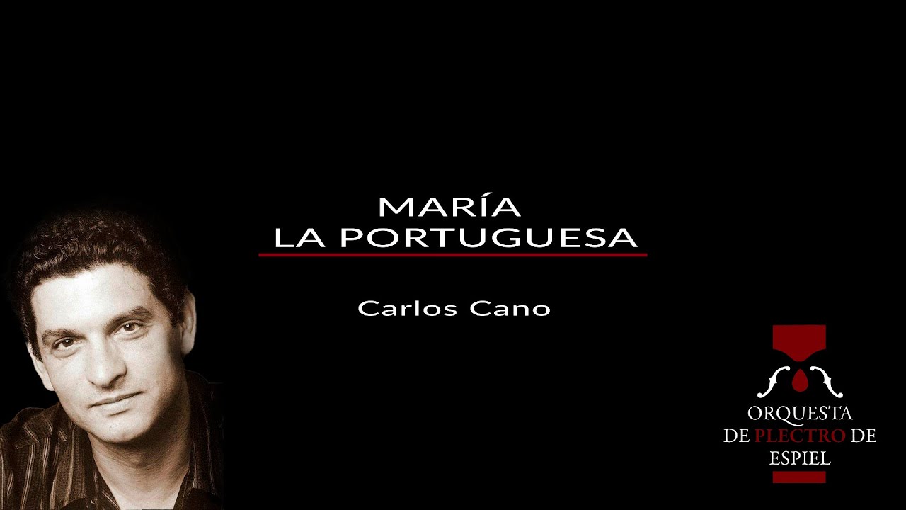 Mar&iacute;a la portuguesa - Carlos Cano