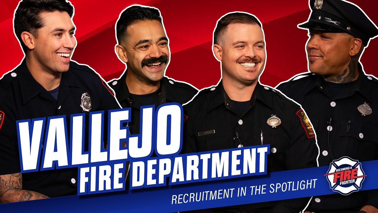 Vallejo Fire Department - Recruitment in the Spotlight