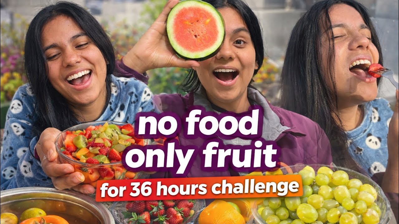 No Food challenge for 36 hours 😱😱😱😱😱 , I can only eat fruits 😭😭