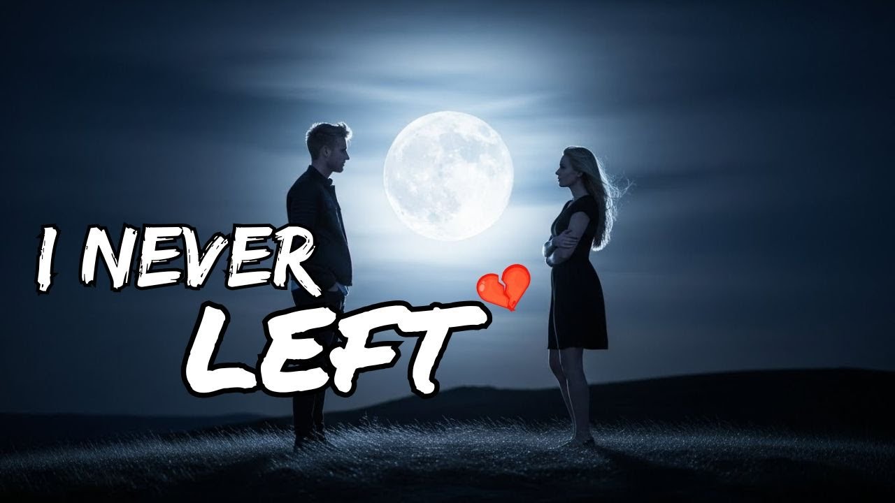 I Want You to Know I Never Left 💔 | Emotional Love Song | Deep Sad Lyrics