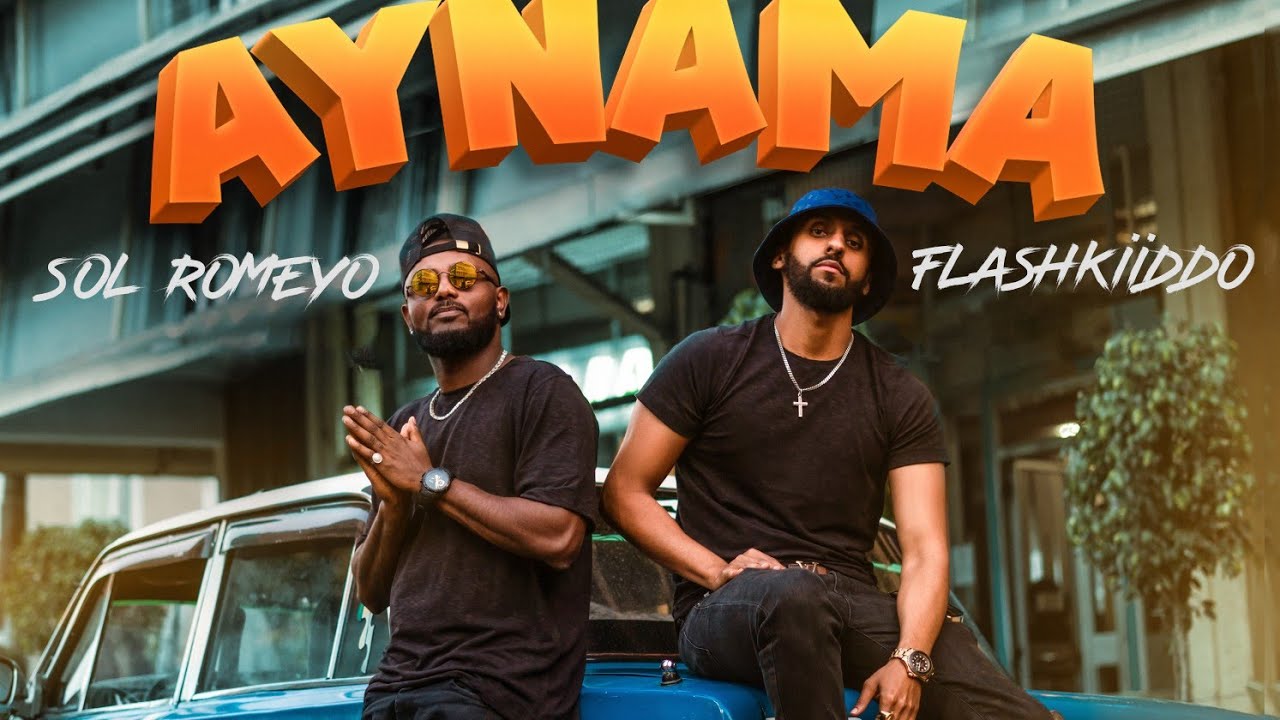 Ethiopian Music : Sol Romeyo X Flashkiiddo - Aynama (Official Lyric Video)