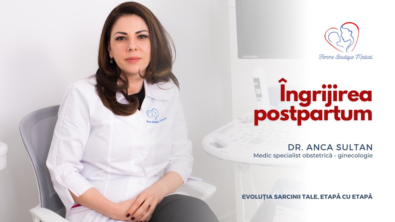 Îngrijirea după naștere I Dr. Anca Sultan I Femmeboutiquemedical.com
