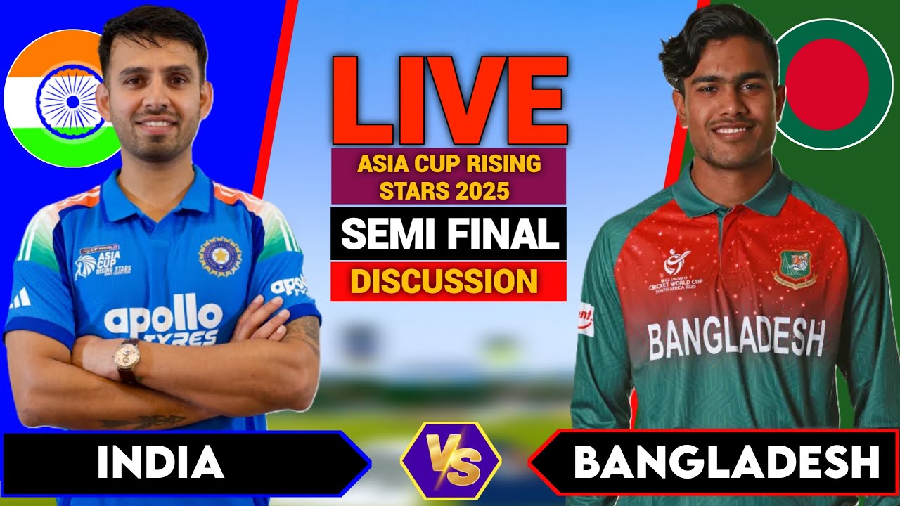 IND A vs BAN A, Semi final, Live Cricket Match Analysis & Discussion  India A vs Bangladesh A