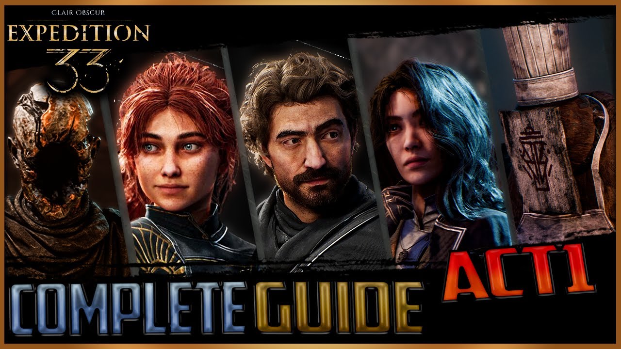 Clair Obscur: Expedition 33 - Complete Guide - All Quests & Achievements - Act 1 + Prologue