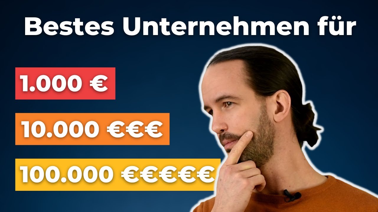 Welches Unternehmen starten mit 1.000€‎, 10.000€‎ und 100.000€‎?
