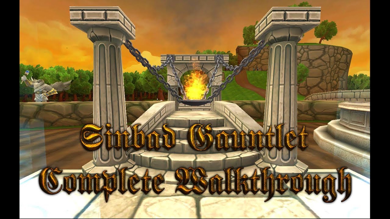 Wizard101 : Sinbad Gauntlet - Complete Walkthrough - MAX Wizard Team