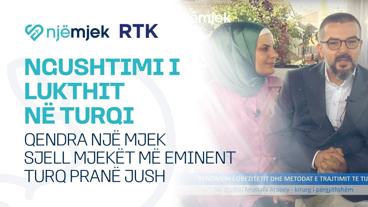 Ngushtimi i Lukthit n&euml; Turqi - Qendra Nj&euml; Mjek sjell mjek&euml;t m&euml; eminent turq pran&euml; jush