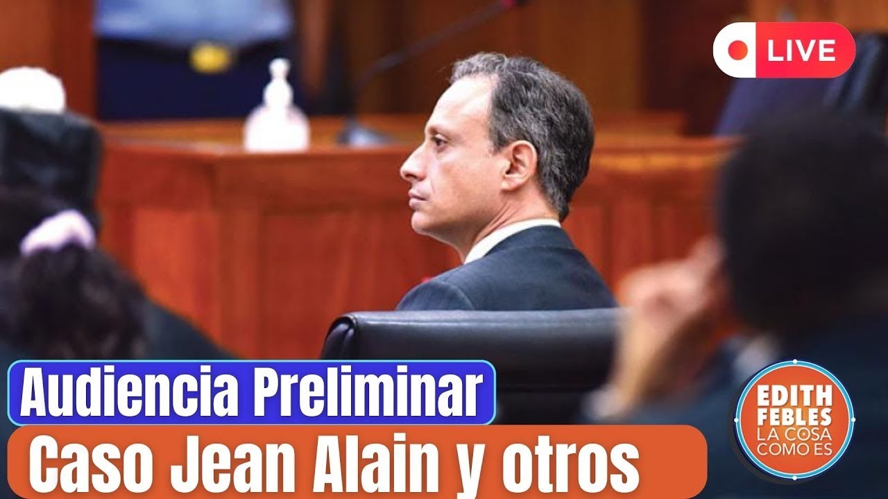 #Envivo Audiencia preliminar caso Jean Alain Rodr&iacute;guez y otros | En Vivo 28/07/23