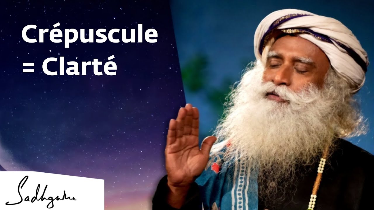 Comment le cr&eacute;puscule peut approfondir votre conscience | Sadhguru