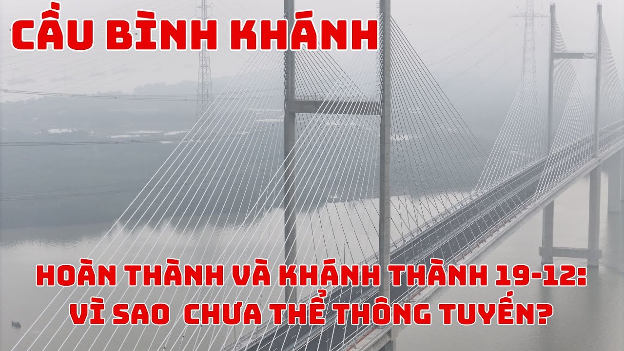 Cầu Bình Khánh khánh thành ngày 19-12 tuyến cao tốc Bến Lức Long Thành vẫn chưa thể thông xe đồng bộ