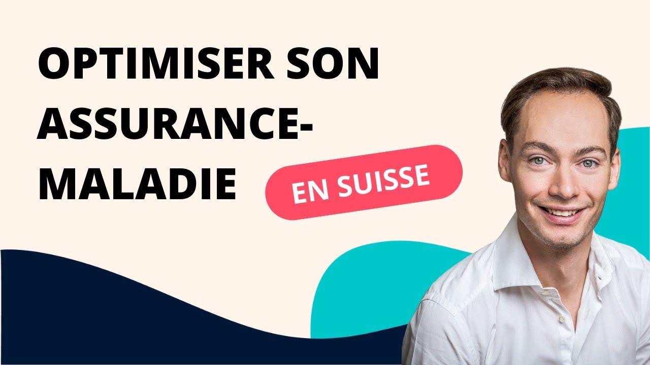 Comprendre et optimiser son assurance-maladie en Suisse 🇨🇭