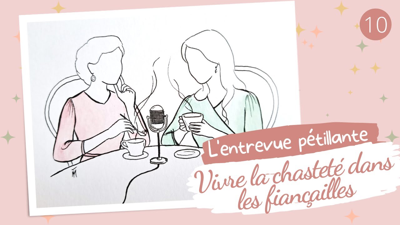 Fiançailles chrétiennes : ce qui est permis ou interdit // L'entrevue pétillante #10