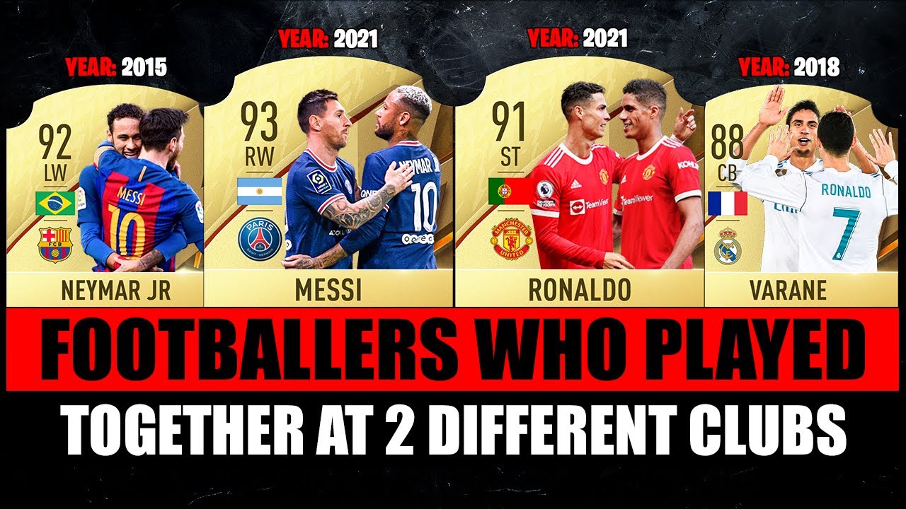 FOOTBALLERS Who Played Together At 2 DIFFERENT CLUBS! 😱🔥 ft. Messi & Neymar, Ronaldo & Varane… etc