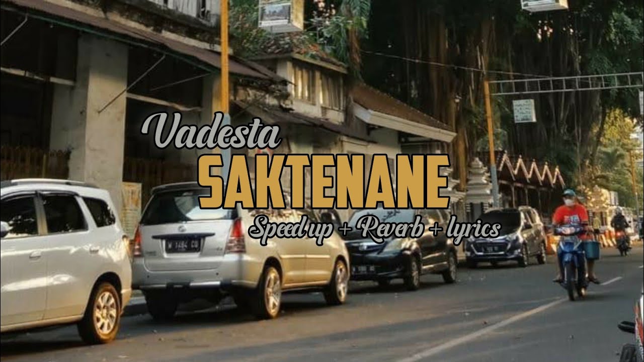 SAKTENANE🥀| - Vadesta ( speed up + reverb + lyrics ) kangmas seourane yen wes nglarani
